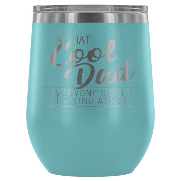 COOL DAD WINE TUMBLER- 12 COLORS TO CHOOSE FROM