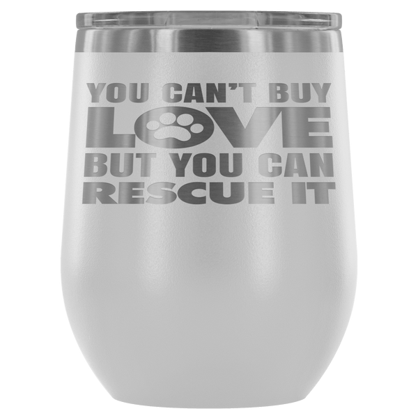 RESCUE WINE TUMBLER- 12 COLORS TO CHOOSE FROM