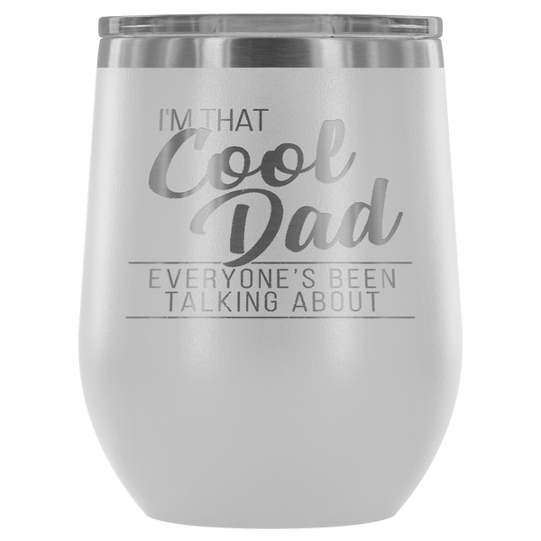 COOL DAD WINE TUMBLER- 12 COLORS TO CHOOSE FROM