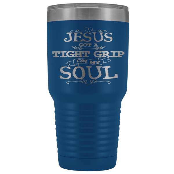 JESUS GOT A GRIP STAINLESS STEEL VACUUM TUMBLER - COMES IN 12 COLORS - HUGE 30 OZ SIZE
