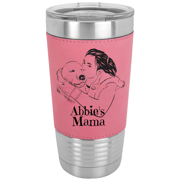 CUSTOM DOG OR CAT MOM POLAR CAMEL  20 oz Laser Etched Leatherette Tumbler - with YOUR PHOTO - 5 colors to choose from