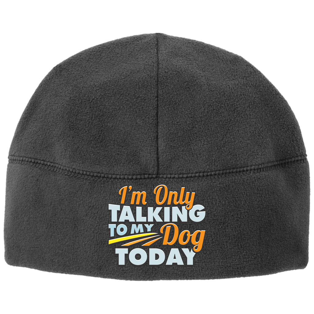 TALK TO MY DOG Port Authority Fleece Beanie - EMBROIDERED Design