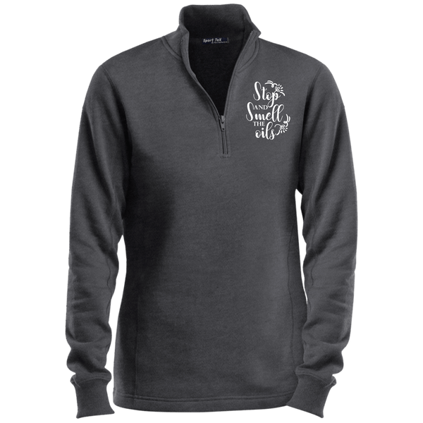 EMBROIDERED SMELL THE OILS Sport-Tek Ladies' 1/4 Zip Sweatshirt - 4 Colors to Choose From