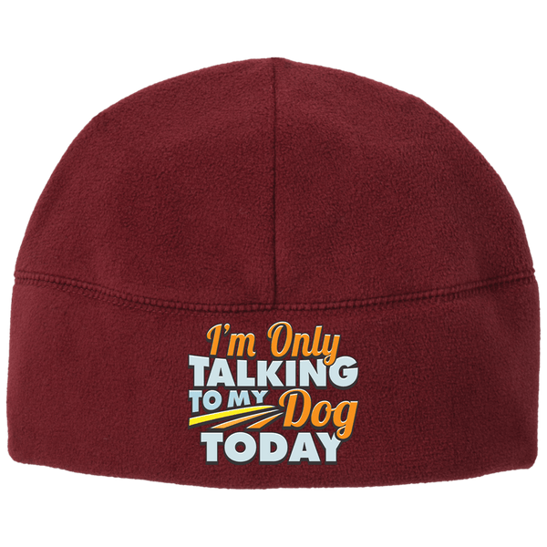 TALK TO MY DOG Port Authority Fleece Beanie - EMBROIDERED Design
