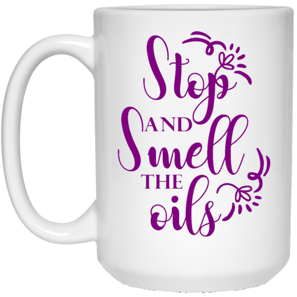 SMELL THE OILS White Mug - BIG 15 oz. size