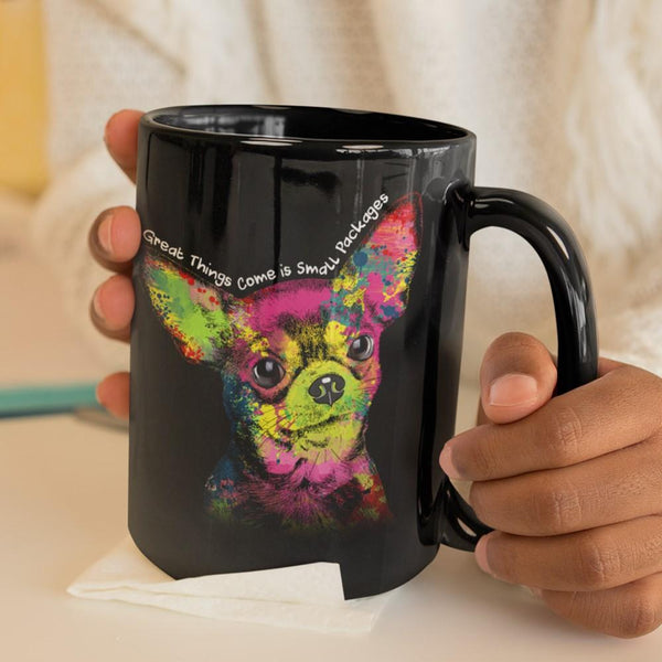 CHIHUAHUA "SMALL PACKAGES" Black Mug - BIG 15oz. Size