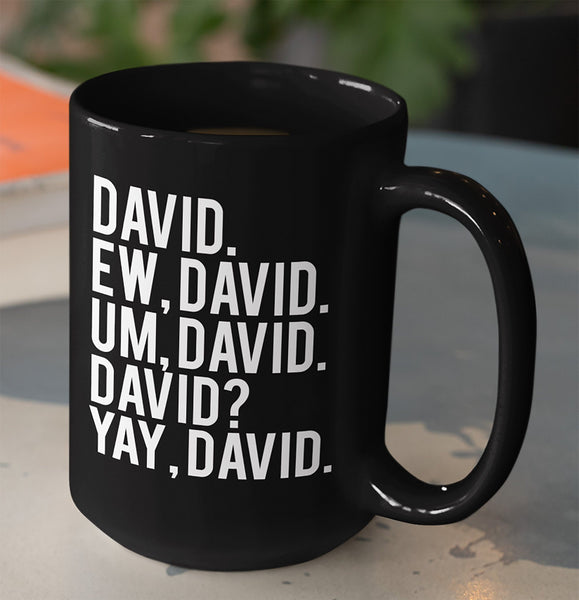 EW DAVID SCHITT'S CREEK BLACK MUG - BIG 15 oz. size