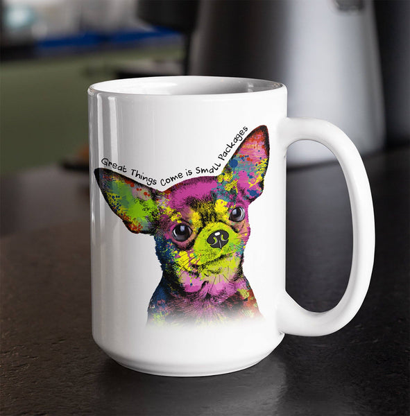 CHIHUAHUA "SMALL PACKAGES" White Mug - BIG 15 oz. Size