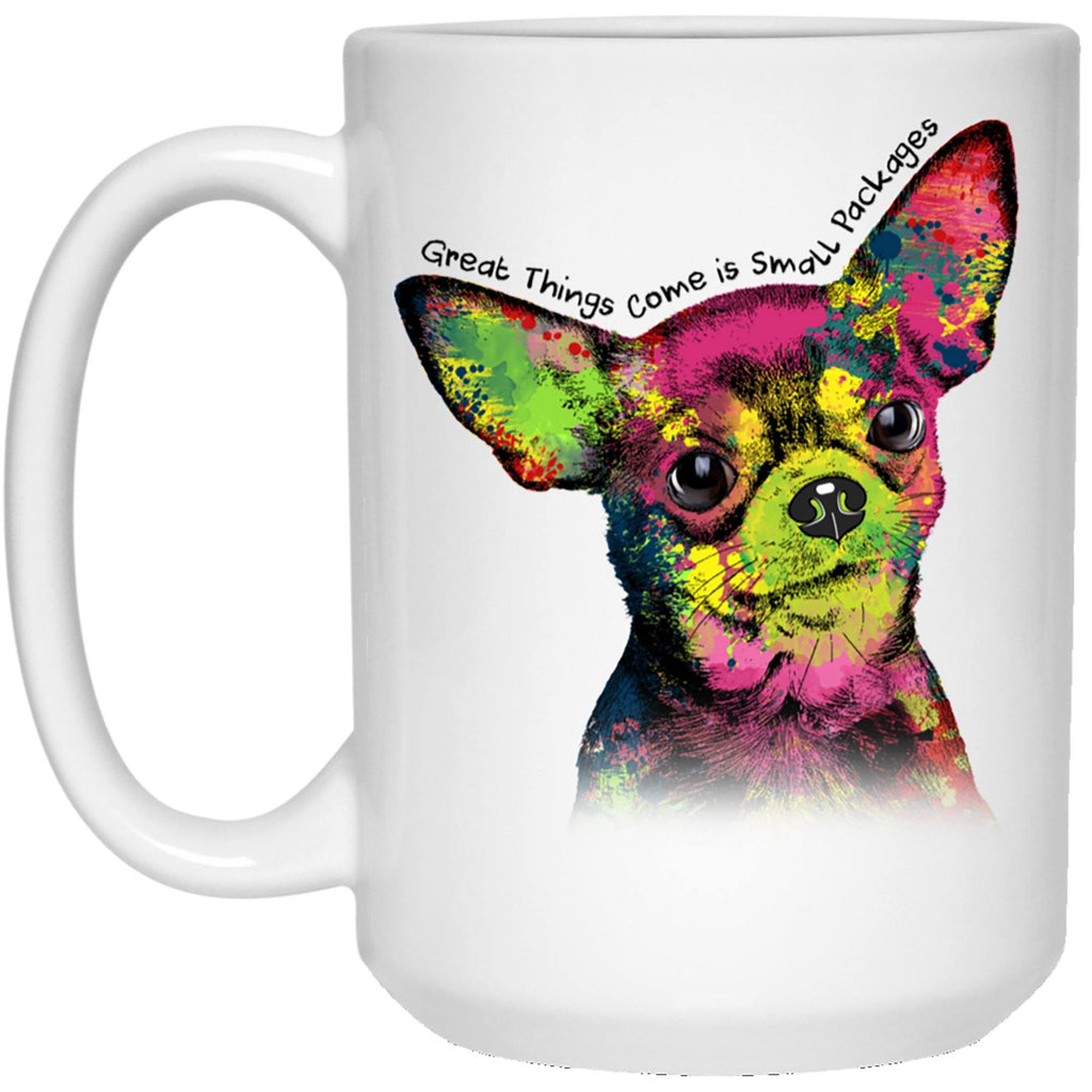 CHIHUAHUA "SMALL PACKAGES" White Mug - BIG 15 oz. Size