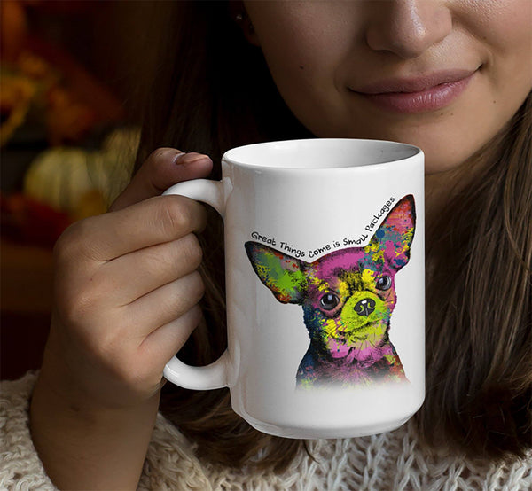 CHIHUAHUA "SMALL PACKAGES" White Mug - BIG 15 oz. Size