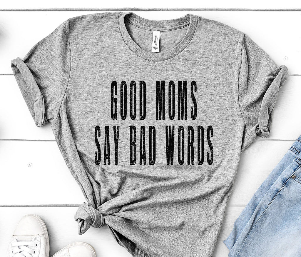 GOOD MOMS  BELLA CANVAS SHIRT - SIZES TO 3XL