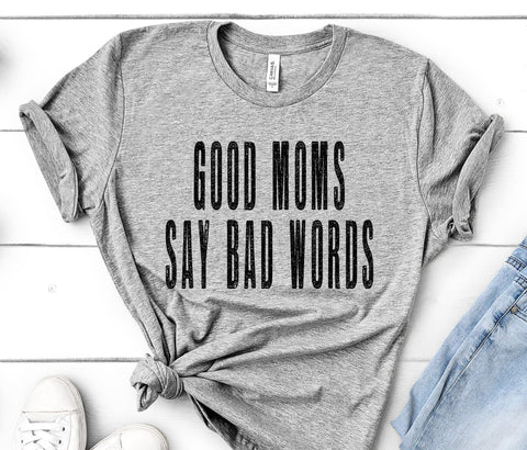 GOOD MOMS  BELLA CANVAS SHIRT - SIZES TO 3XL