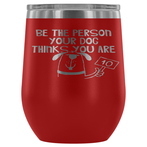 BE THE PERSON TUMBLER- 12 COLORS TO CHOOSE FROM