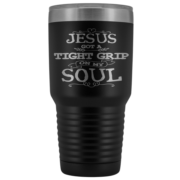 JESUS GOT A GRIP STAINLESS STEEL VACUUM TUMBLER - COMES IN 12 COLORS - HUGE 30 OZ SIZE