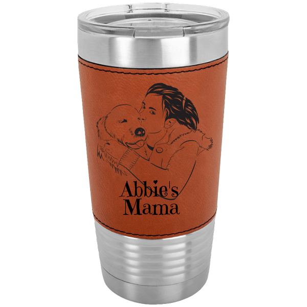 CUSTOM DOG OR CAT MOM POLAR CAMEL  20 oz Laser Etched Leatherette Tumbler - with YOUR PHOTO - 5 colors to choose from