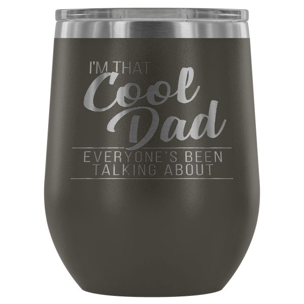 COOL DAD WINE TUMBLER- 12 COLORS TO CHOOSE FROM