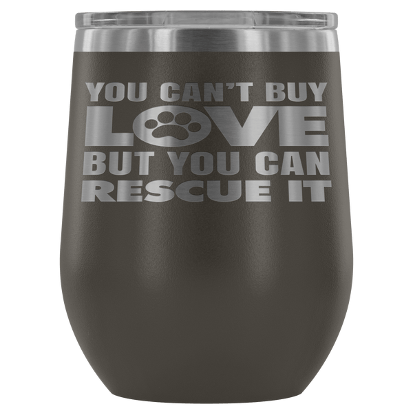 RESCUE WINE TUMBLER- 12 COLORS TO CHOOSE FROM