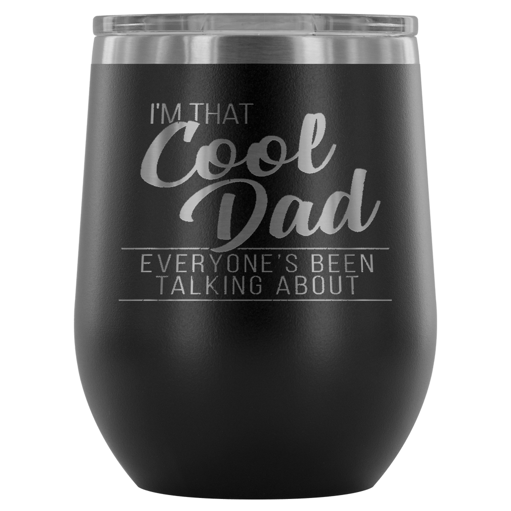 COOL DAD WINE TUMBLER- 12 COLORS TO CHOOSE FROM