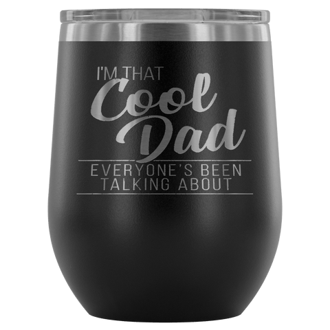 COOL DAD WINE TUMBLER- 12 COLORS TO CHOOSE FROM