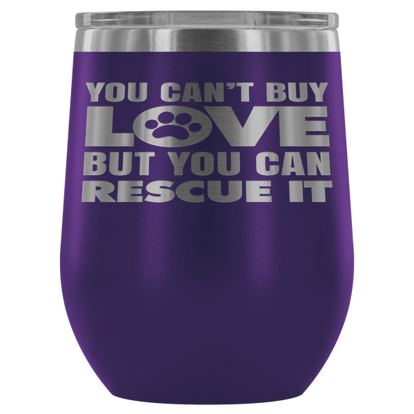 RESCUE WINE TUMBLER- 12 COLORS TO CHOOSE FROM