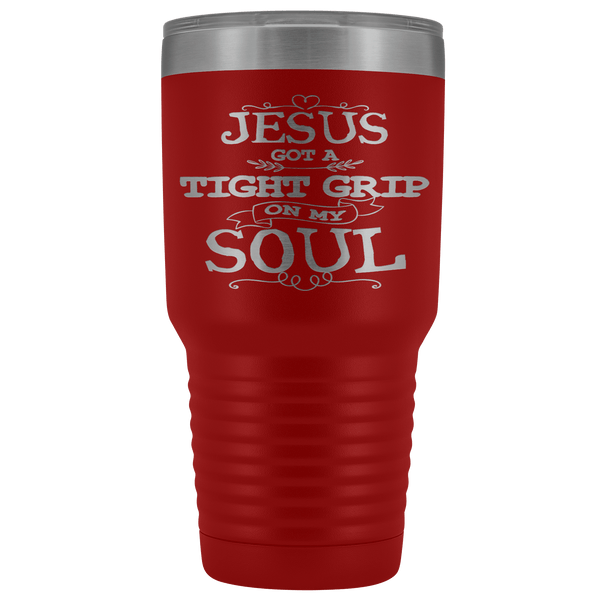 JESUS GOT A GRIP STAINLESS STEEL VACUUM TUMBLER - COMES IN 12 COLORS - HUGE 30 OZ SIZE