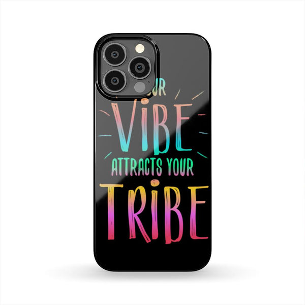 AWESOME "YOUR VIBE" PHONE CASE - 22 PHONE MODELS SUPPORTED!