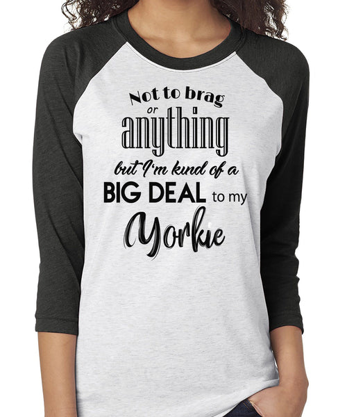NOT TO BRAG YORKIE RAGLAN TEE - UP TO 3XL - 3 COLORS