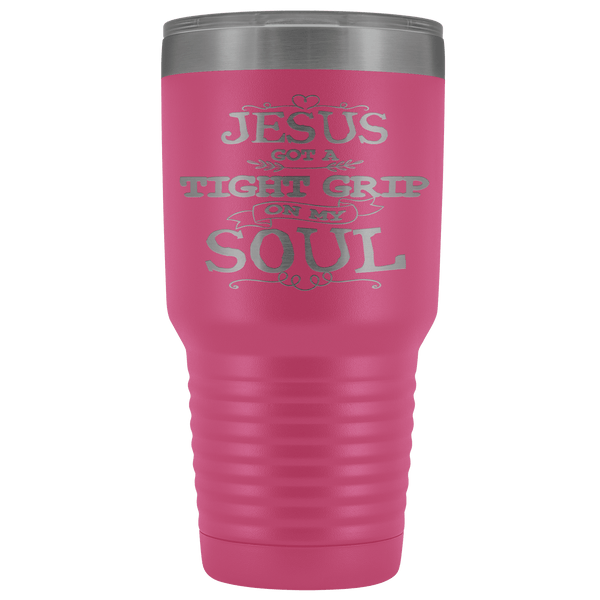 JESUS GOT A GRIP STAINLESS STEEL VACUUM TUMBLER - COMES IN 12 COLORS - HUGE 30 OZ SIZE
