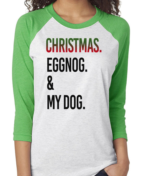 FUN CHRISTMAS EGGNOG & DOG RAGLAN TEE - UP TO 3XL - 3 COLORS