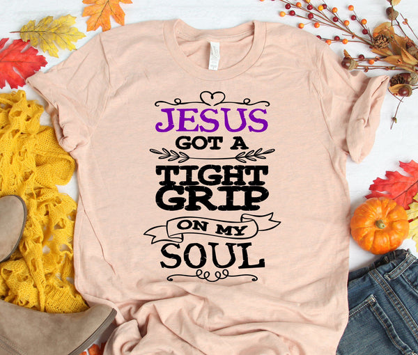 JESUS GOT A TIGHT GRIP ON MY SOUL UNISEX TEES - UP TO 4XL - BEAUTIFUL HEATHER COLORS