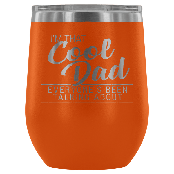 COOL DAD WINE TUMBLER- 12 COLORS TO CHOOSE FROM