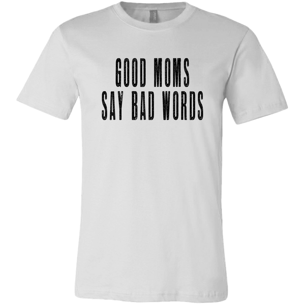 GOOD MOMS  BELLA CANVAS SHIRT - SIZES TO 3XL
