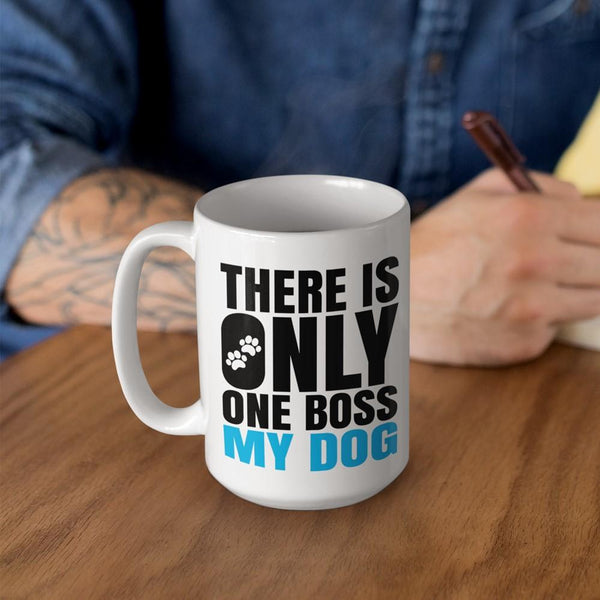 DOG IS BOSS White Mug - BIG 15 oz. size