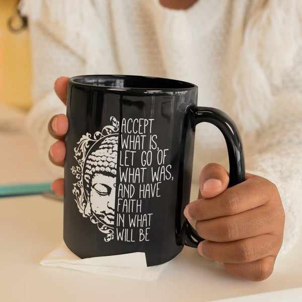 ACCEPT WHAT IS Black Mug - BIG 15 oz. size