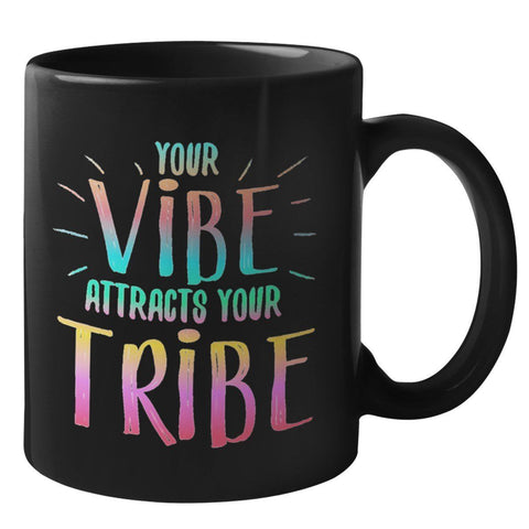 AWESOME "YOUR VIBE" MUG