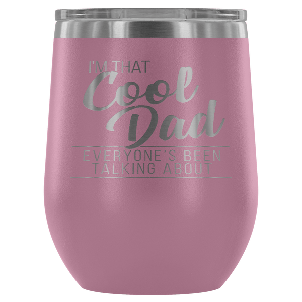 COOL DAD WINE TUMBLER- 12 COLORS TO CHOOSE FROM