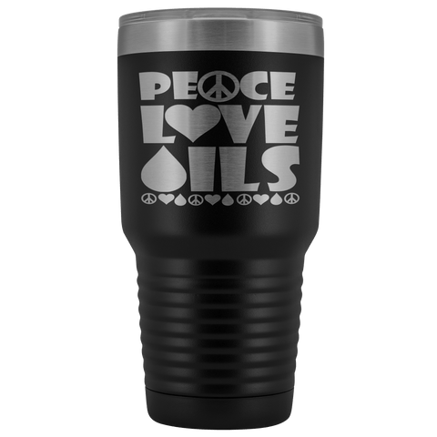 PEACE LOVE OILS STAINLESS STEEL VACUUM TUMBLER - COMES IN 7 COLORS - HUGE 30 OZ. SIZE