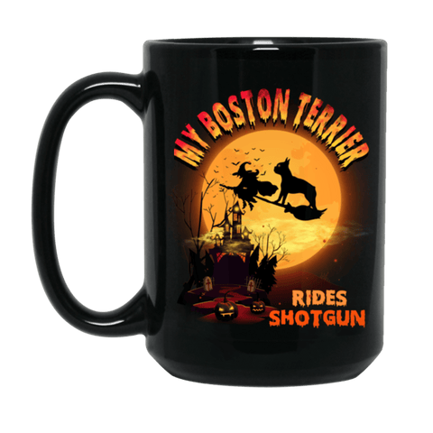 FUN HALLOWEEN BOSTON TERRIER RIDES SHOTGUN Black Mug - BIG 15 oz. size
