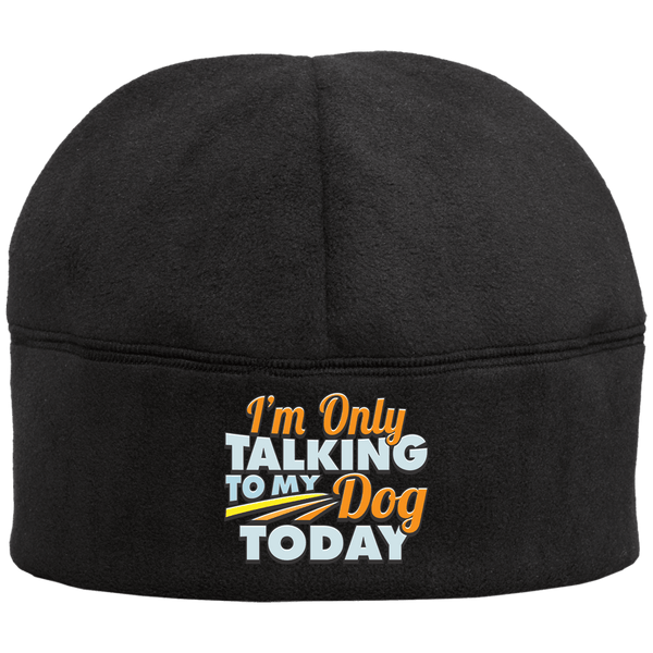 TALK TO MY DOG Port Authority Fleece Beanie - EMBROIDERED Design