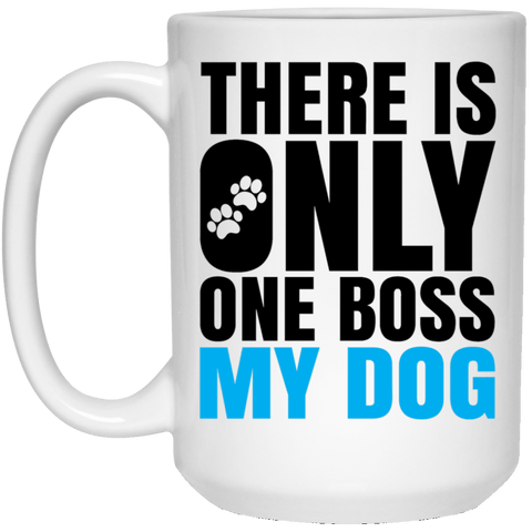DOG IS BOSS White Mug - BIG 15 oz. size