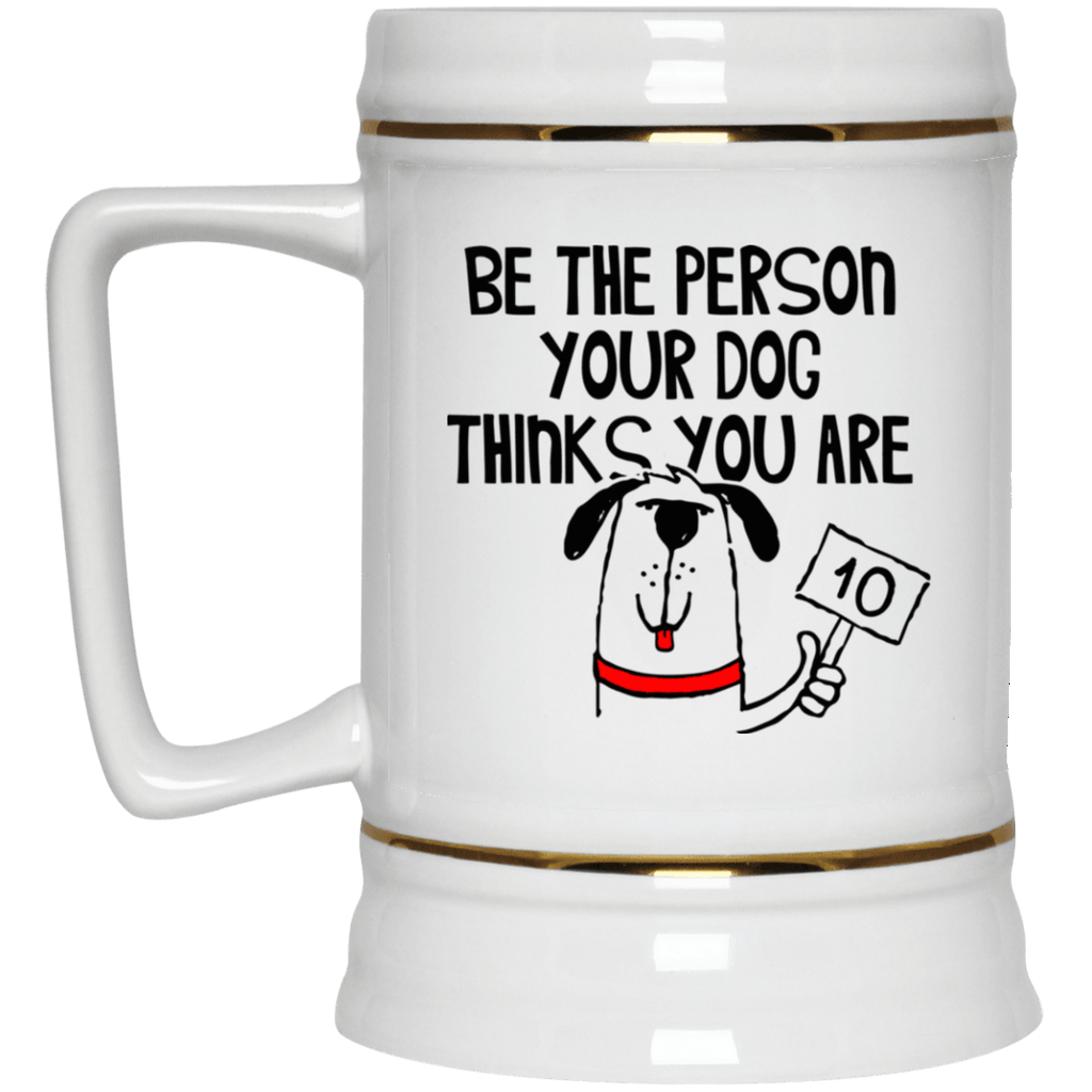 BE THE PERSON Beer Stein 22oz.