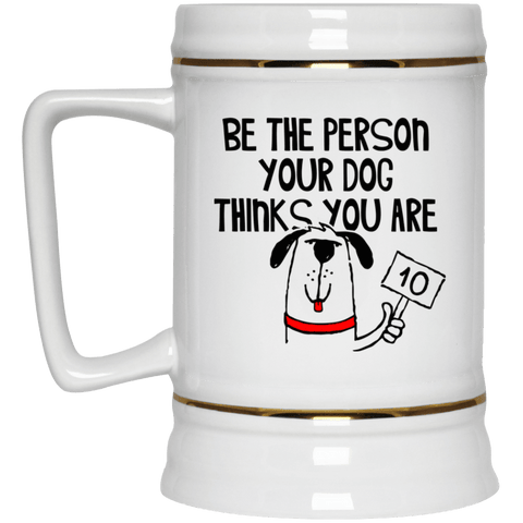 BE THE PERSON Beer Stein 22oz.