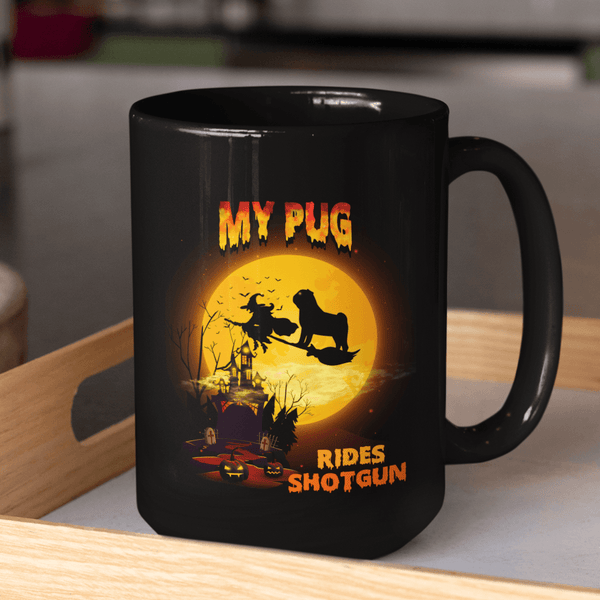 FUN HALLOWEEN PUG RIDES SHOTGUN Black Mug - BIG 15 oz. size
