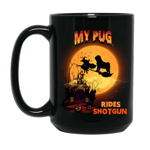 FUN HALLOWEEN PUG RIDES SHOTGUN Black Mug - BIG 15 oz. size