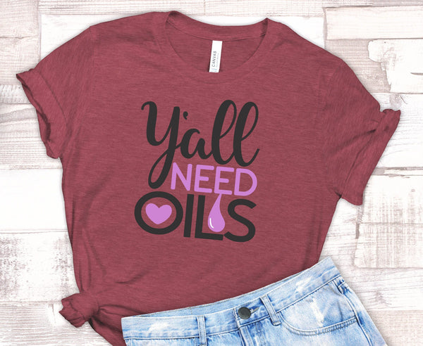 FUN Y'ALL NEED OILS UNISEX TEES - UP TO 4XL - BEAUTIFUL HEATHER COLORS