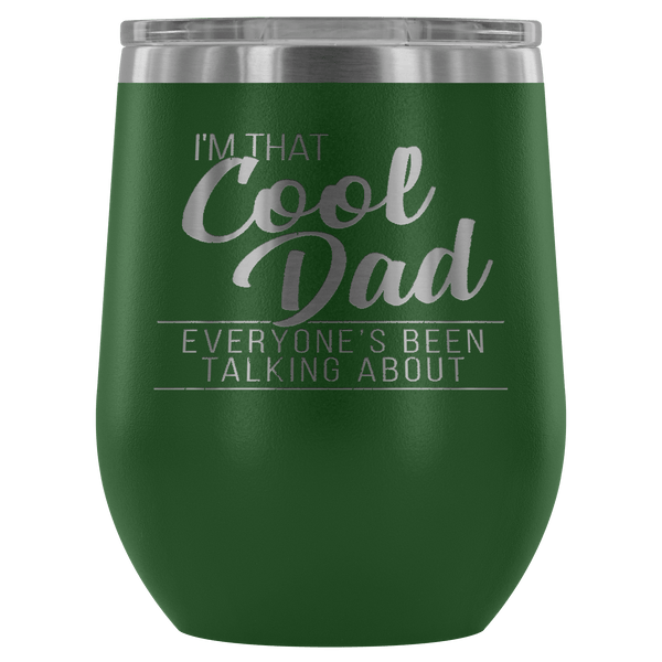 COOL DAD WINE TUMBLER- 12 COLORS TO CHOOSE FROM