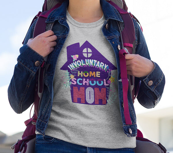 INVOLUNTARY HOME SCHOOL MOM BELLA CANVAS TEE - SIZES UP TO 3XL