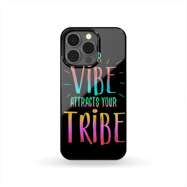 AWESOME "YOUR VIBE" PHONE CASE - 22 PHONE MODELS SUPPORTED!