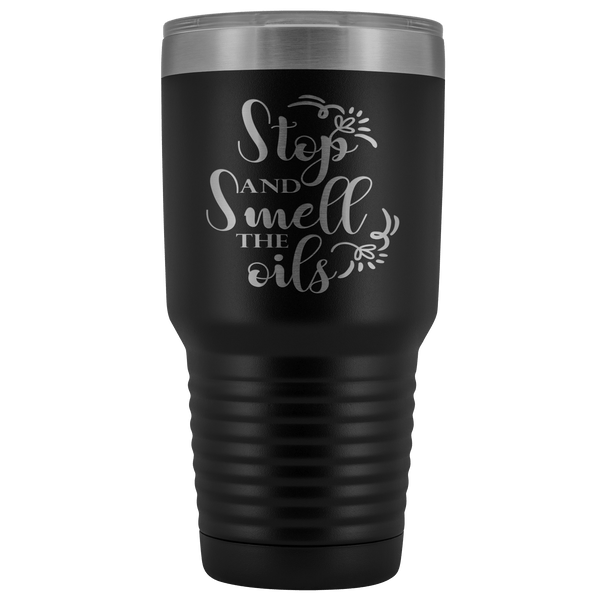 SMELL THE OILS STAINLESS STEEL VACUUM TUMBLER - COMES IN 7 COLORS - HUGE 30 OZ SIZE
