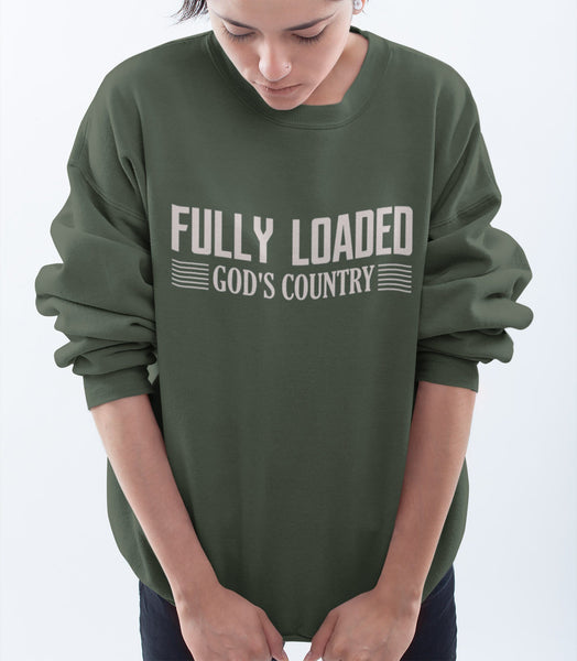 FULLY LOADED GOD'S COUNTRY CREWNECK SWEATSHIRT - UP TO 4XL - 4 COLORS